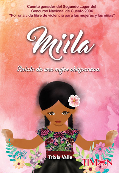 Miila, relato de una mujer chiapaneca